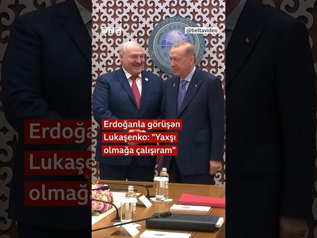 Erdoğanla görüşən Lukaşenko: "Yaxşı olmağa çalışıram"