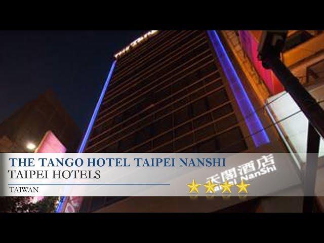 The Tango Hotel Taipei Nanshi - Taipei Hotels, Taiwan