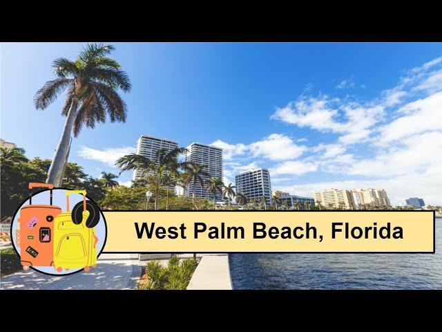 15 Things to do in West Palm Beach, Florida