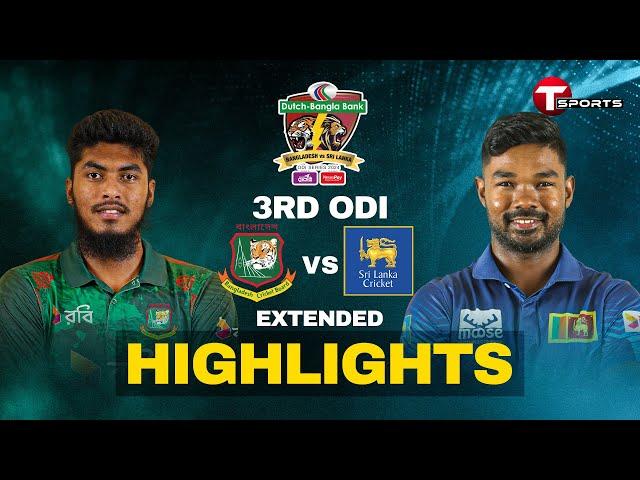 Extended Highlights | Bangladesh vs Sri Lanka | 3rd ODI | T Sports