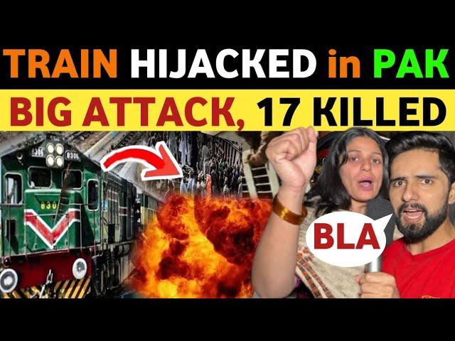 BALOCHISTAN TRAIN HIJACKED BY BLA | 450 PASSENGERS | PAKISTANI REACTION ON INDIA | REAL ENTERTNMT TV