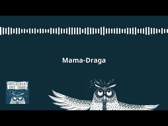 Super Great Kids' Stories - World Wide Stories for Kids - Mama-Draga