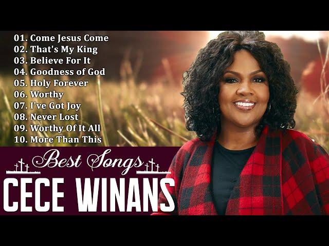 Come Jesus Come - The Best Gospel Music Of All Time - The Cece Winans Greatest Hits Full Album