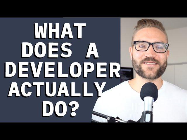 What do I ACTUALLY do as a Software Developer?