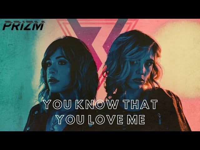 PRIZM - You Know That You Love Me