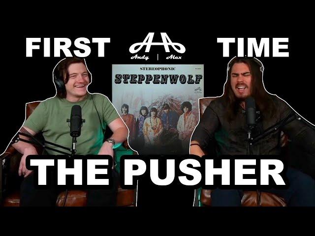 The Pusher - Steppenwolf | Andy & Alex FIRST TIME REACTION!