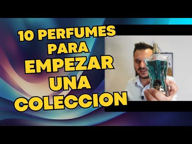 10 PERFUMES PARA EMPEZAR UNA COLECCIÓN DE FRAGANCIAS CON POCO DINERO