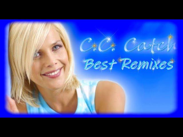 C. C. C A T C H - Best Remixes