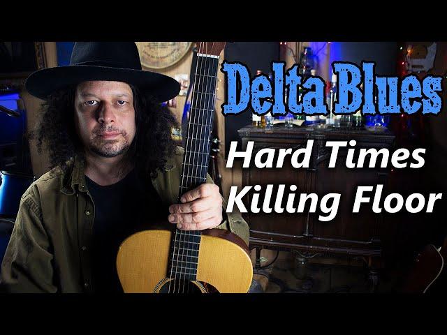 Hard Times Killing Floor - Delta Blues - Edward Phillips