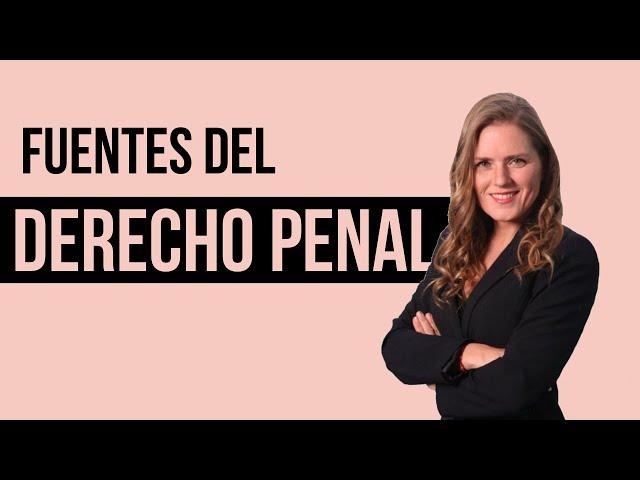 ¿CUÁLES SON LAS FUENTES DEL DERECHO PENAL? Los 2 TIPOS y LO QUE NECESITAS saber sobre la LEY PENAL️