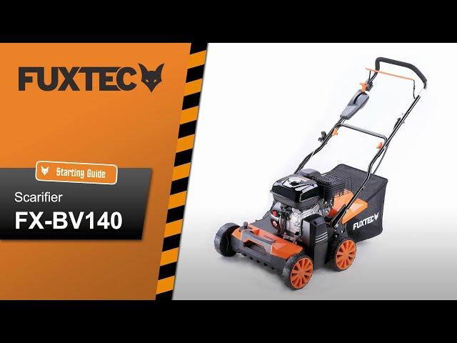 FUXTEC petrol scarifier / aerator - FX-BV140 - Starting Guide