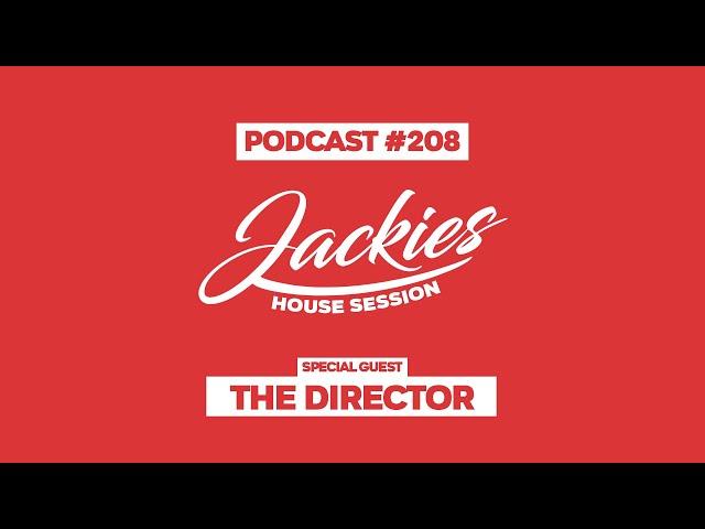 The Director - Jackies Music House Session Podcast #208