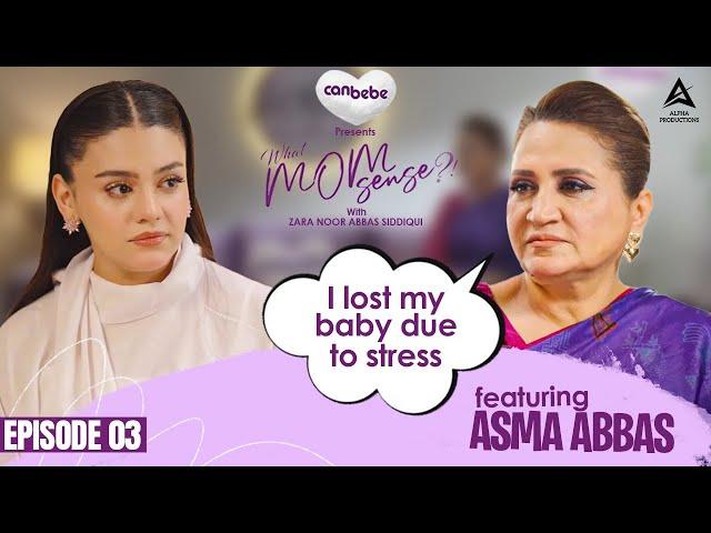 Asma Abbas on What MomSense?! With Zara Noor Abbas | EP #03