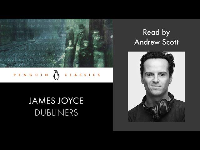 Dubliners by James Joyce | Read by Andrew Scott | Penguin Audiobooks