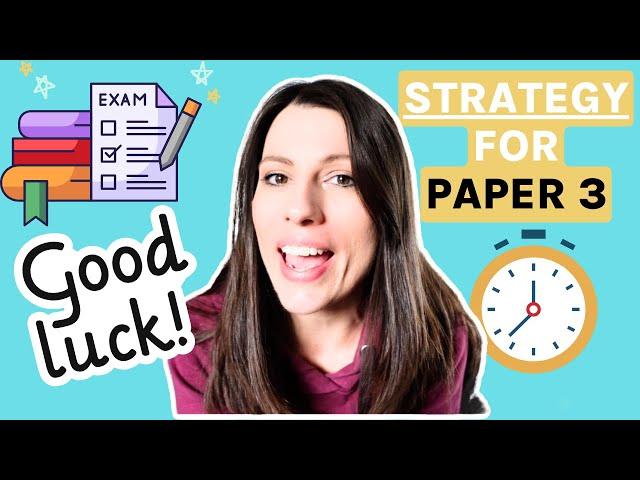 FINAL ADVICE for Paper 3 Essay. Strategy to gain more marks