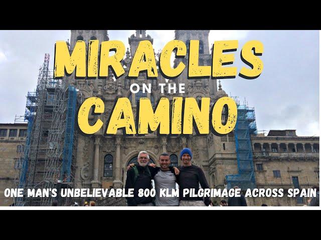 Miracles on the Camino - 2018 - From St Jean to Santiago de Compostela