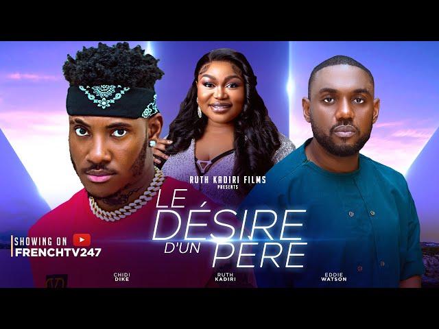 LE DESIRE DUN PERE - EDDIE WATSON, RUTH KADIRI, MIRACLE DIKE