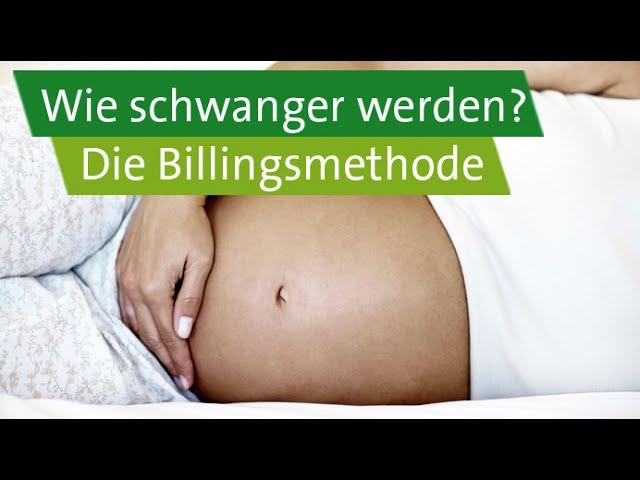 Wie schwanger werden? Die Billingsmethode