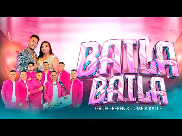 Grupo BerEn - BAILA BAILA. Ft. Cumbia Kalle (Video Oficial)