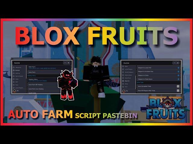 BLOX FRUITS Script Pastebin 2024 AUTO FARM | MASTERY FARM | AUTO RAID | FULLY RACE V4 + PVP (SMOOTH)