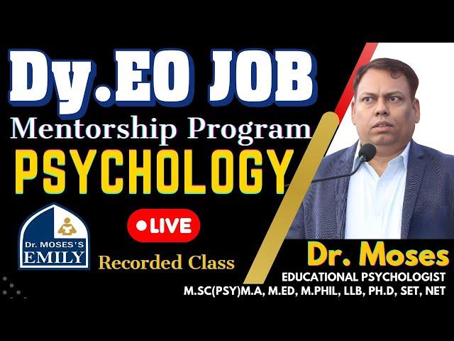 Educational PSYCHOLOGY Live Recorded Class By Dr. Moses | EMILY Academy | Dy.EO | DSC