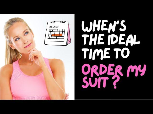 When's the ideal time to order your competition suit?