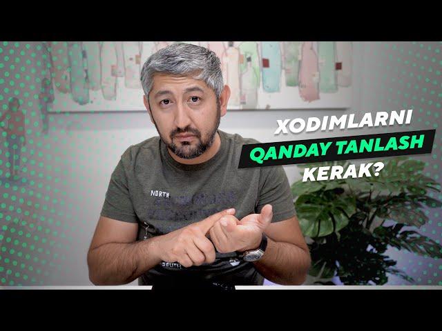 XODIMLARNI TANLASH SIRI | Bobir Akilkhanov