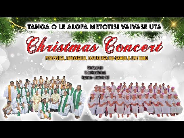 Christmas Concert (Tanoa o le Alofa Metotisi Vaivase - Uta)