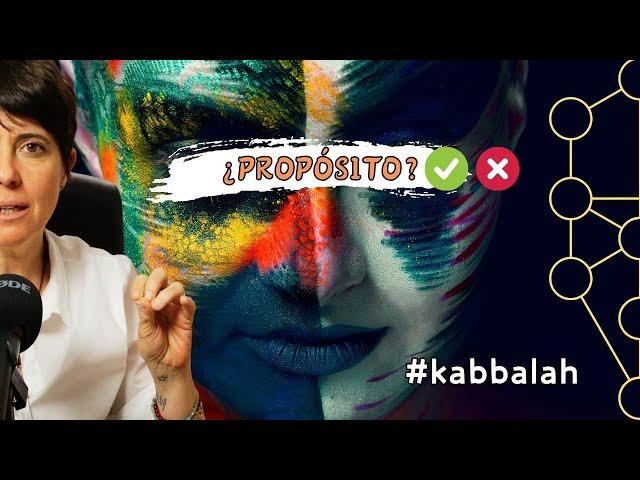 Vacío existencial: ¿Qué eso del Propósito de tu Vida? - Reflexión desde la Kabbalah (cábala)