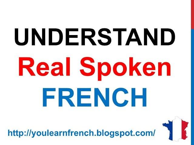 French Lesson 173 - Understand Spoken French Informal ways of speaking Pronunciation Everyday Slang