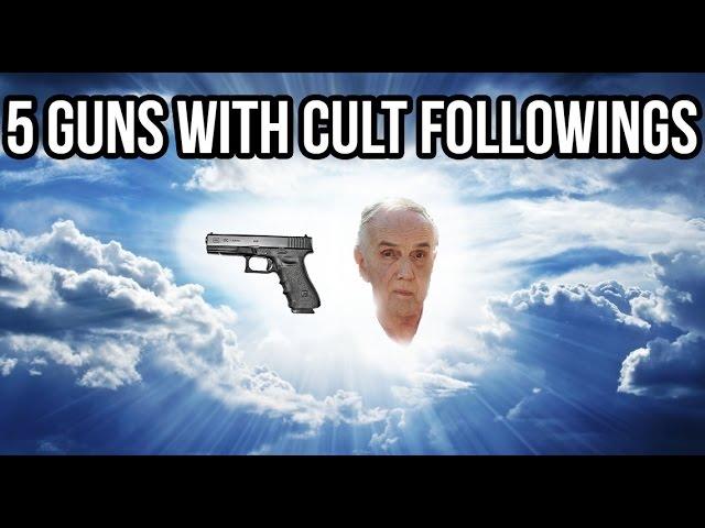 Top 5 Guns With Cult Followings