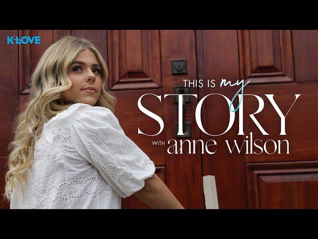 How God Helped Anne Wilson Heal After Losing Her Brother | This Is My Story