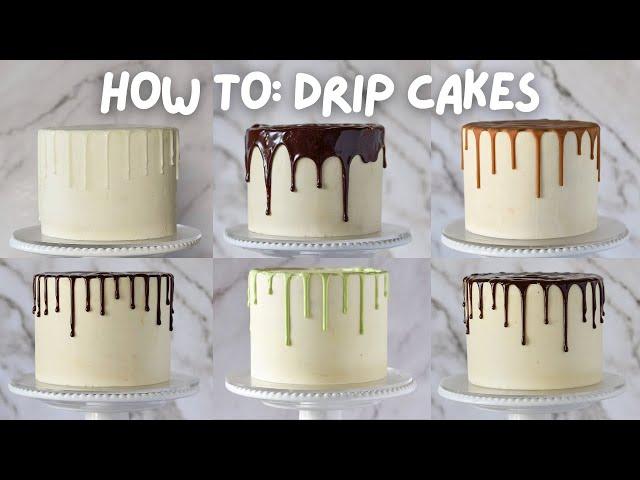 Cake Decorating for Beginners: How to Make Drip Cakes SIX Ways!  (Plus a bonus brand new way)