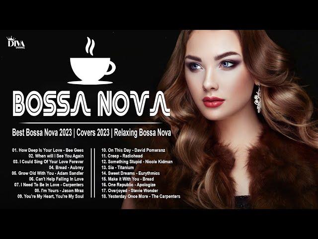 Best Bossa Nova 2023 - Covers 2023 - Relaxing Bossa Nova