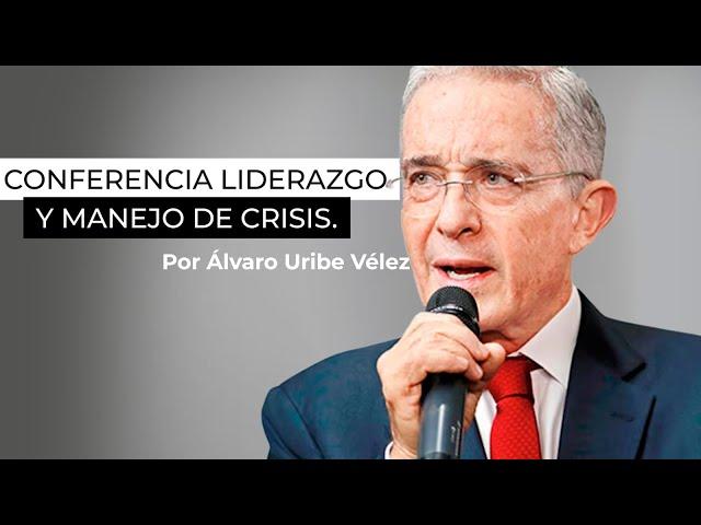 Liderazgo y Manejo de Crisis por Álvaro Uribe Vélez - 3 de julio de 2024