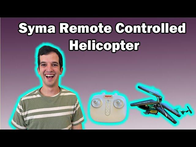 Syma Remote Controlled Helicopter Unboxing