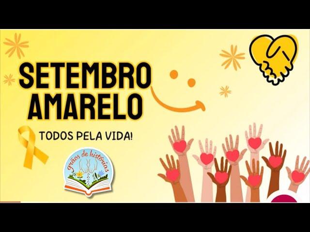 SETEMBRO AMARELO | VALORIZAÇÃO DA VIDA | SAÚDE MENTAL | EDUCAÇÃO