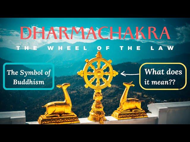 What is Dharmachakra (The Symbol of Buddhism)??