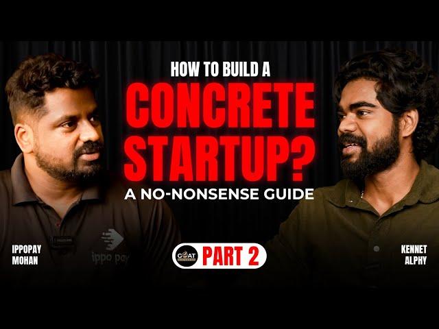 Why 90% of Startups Fail? Avoid These Mistakes! | IppoPay Mohan X Kennet Alphy | Goat Mastermind.