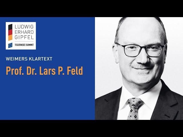 Weimers Klartext: Prof. Dr. Lars P. Feld, Direktor Walter Eucken Institut