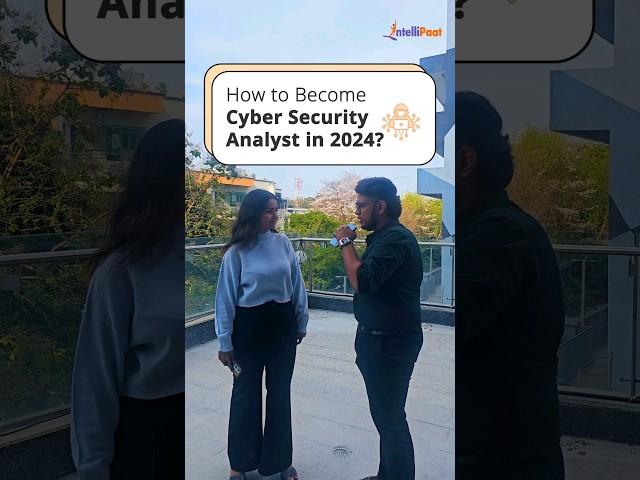 How to Become a Cyber Security Analyst in 2024? | Cyber Security | Intellipaat #Shorts