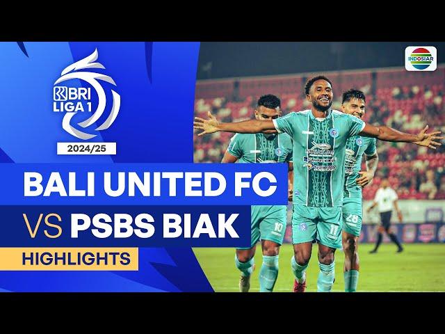 Bali United FC VS PSBS Biak - Highlights | BRI Liga 1 2024/25