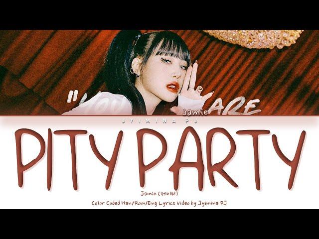 JAMIE (제이미) - 'Pity Party' Lyrics (Color Coded_Eng)