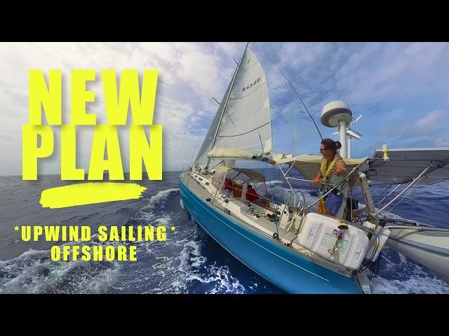 Where We’re Headed Wasn’t the Plan - Sailing UPWIND! [Ep. 189]
