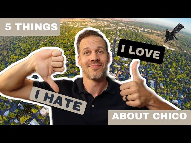 Five Things I Love (And Hate) about Chico