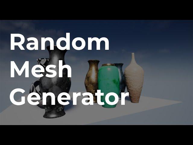 Random Mesh Generator in Unreal Engine