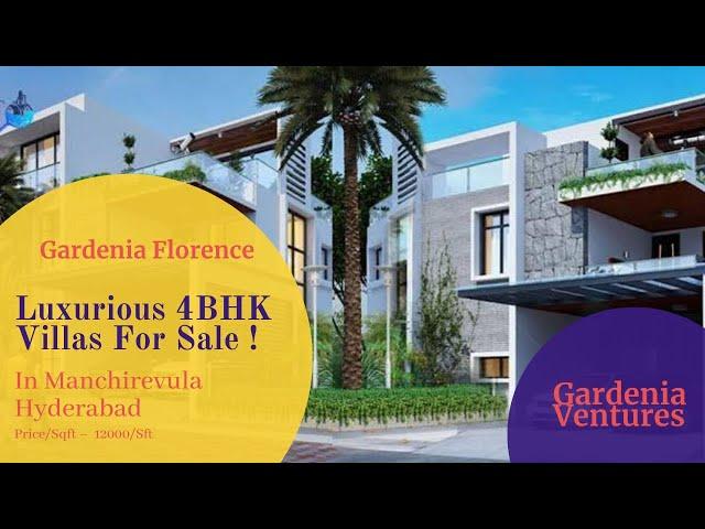 4 BHK Villas For Sale In Manchirevula, Hyderabad | Gardenia Florence | ️+91-7569495236