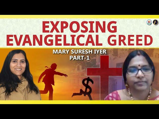 Exposing Evangelical Greed   Mary Suresh Iyer with Esther Dhanraj   The Ex Christian Show   Part 1