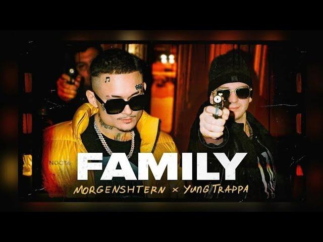 MORGENSHTERN, Yung Trappa - FAMILY