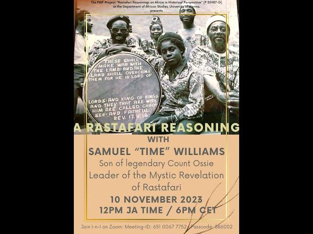 A Rastafari Reasoning with Rastafari Elder Samuel "Time" Williams, the Son and Heir of Count Ossie